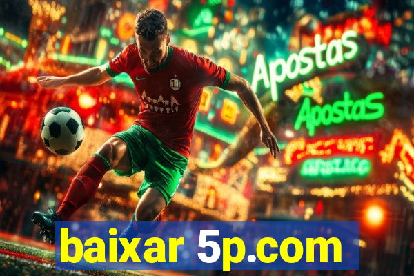 baixar 5p.com